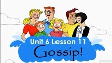 新概念英语青少年版A1Unit 6 Gossip
