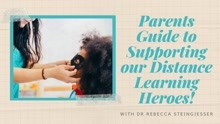 Parents Guide to Supporting our Distance Learning Heroes!