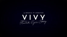 オリジナルテレビアニメ「Vivy -Fluorite Eye′s Song-」CONCEPT TRAILER #3
