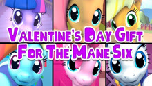 [ACLPFilms] Valentines Day Gift For The Mane Six Hearts & Hooves Day [MLP SFM]
